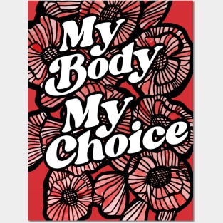 My Body My Choice Posters and Art